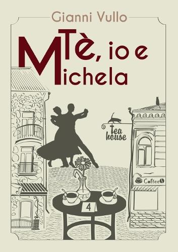 Tè, io e Michela