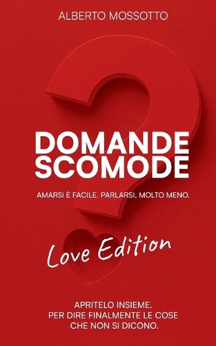 Le Domande Scomode - Love Edition