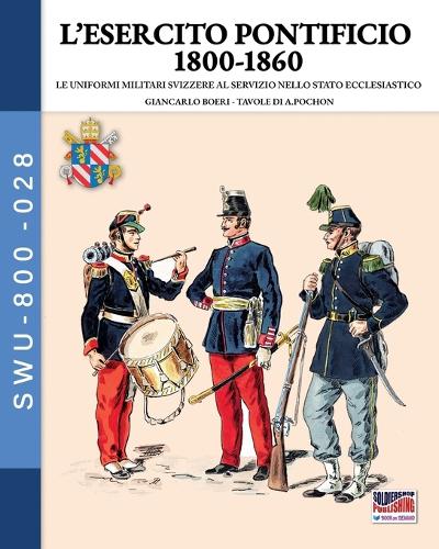 L'esercito Pontificio 1800-1860