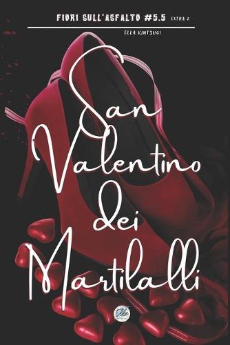 Il San Valentino dei Martilalli - Fiori sull'Asfalto extra