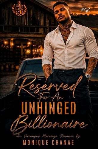 Reserved For An Unhinged Billionaire