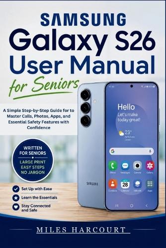 SAMSUNG GALAXY S26 User Manual for Seniors 2026