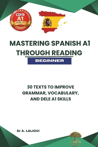 Mastering Spanish A1 Through Reading