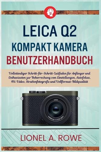 Leica Q2 Kompakt kamera Benutzerhandbuch
