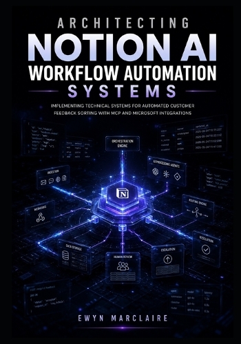 Architecting Notion AI Workflow Automation Systems