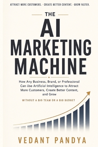 The AI Marketing Machine