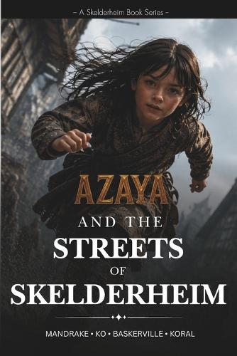 Azaya and the Streets of Skelderheim