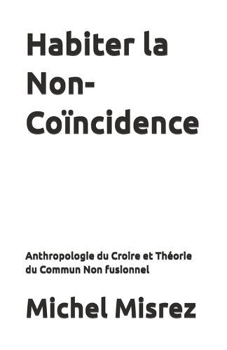 Habiter la Non-Coïncidence