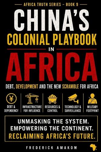 China's Colonial Playbook in Africa