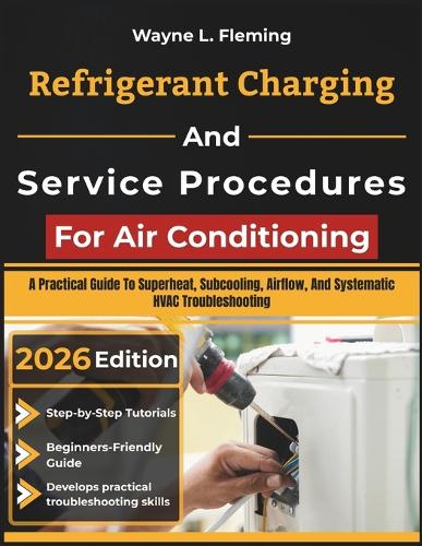 Refrigerant Charging And Service Procedures For Air Conditioning
