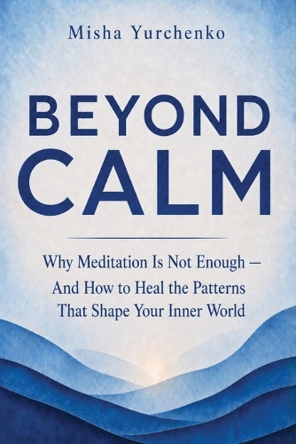 Beyond Calm