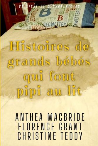 Histoires de grands bébés qui font pipi au lit