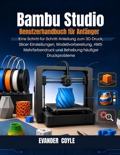 Bambu Studio Benutzerhandbuch für Anfänger