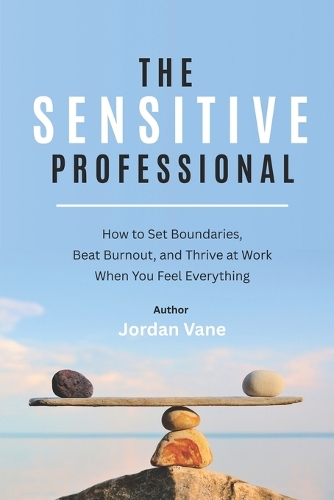 The Sensitive Professional