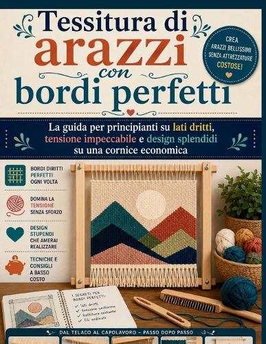 Tessitura di arazzi con bordi perfetti