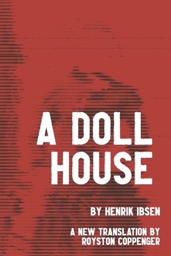 A Doll House by Henrik Ibsen