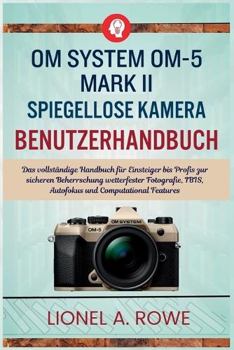 OM System OM-5 MarkII spiegellose Kamera Benutzerhandbuch