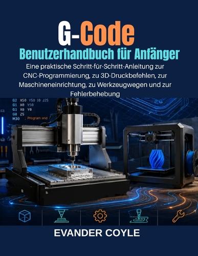 G-Code Benutzerhandbuch für Anfänger