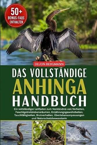 Das Vollständige Anhinga-Handbuch