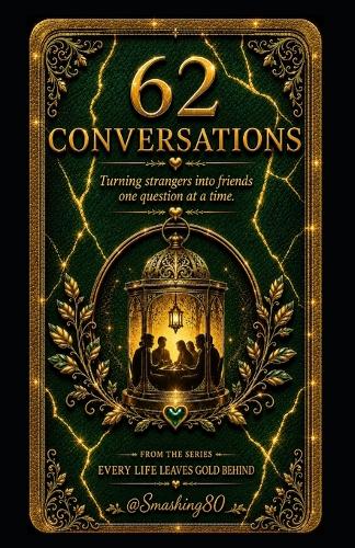 62 Conversations Turning Strangers Into Friends One Question At A Time