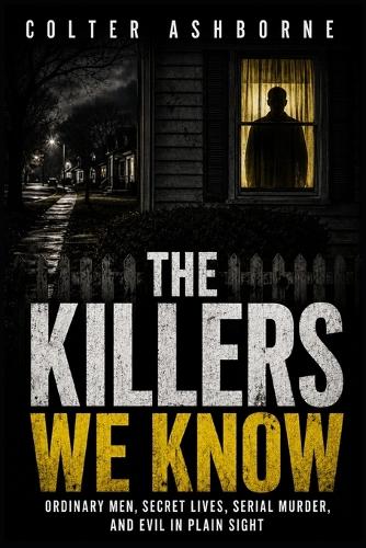 The Killers We Know