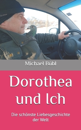 Dorothea und Ich