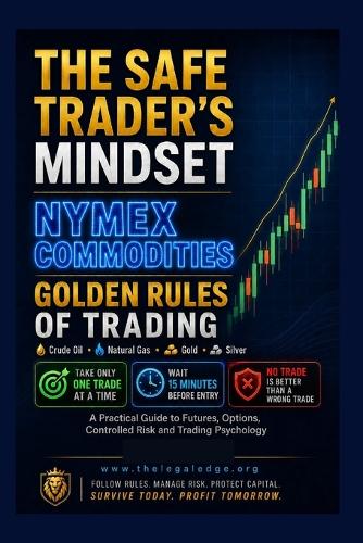 The Safe Traders Mindset Nymex Commodities
