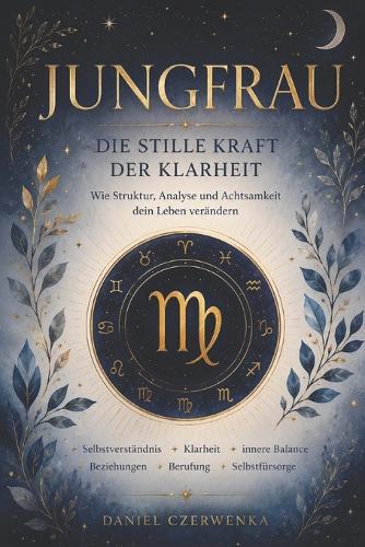 Jungfrau, Die stille Kraft der Klarheit