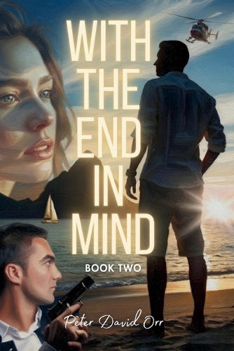 With the End in Mind - Book 2