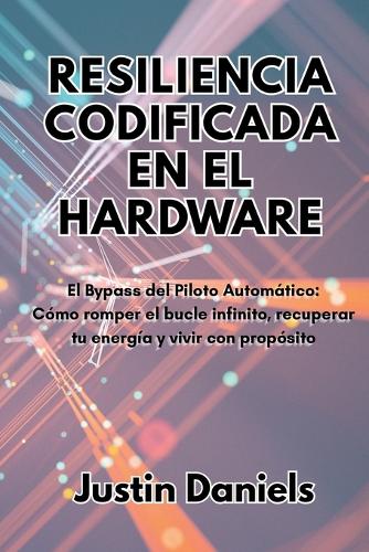 Resiliencia Codificada en el Hardware