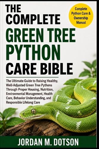 The Complete Green Tree Python Care Bible