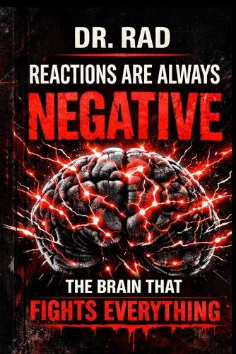 Reactions Are Always Negative