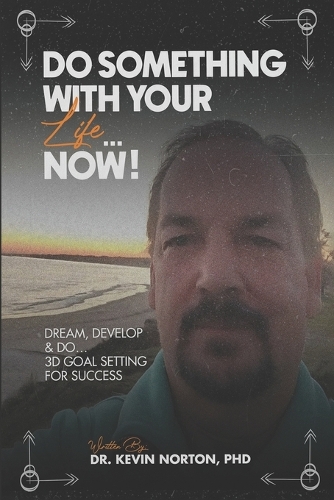 Do Something With Your Life...Now