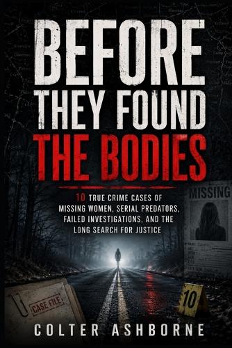 Before They Found the Bodies