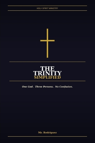 The Trinity Simplified
