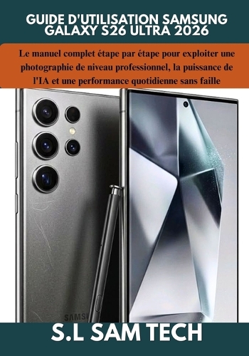 Guide d'Utilisation Samsung Galaxy S26 Ultra 2026
