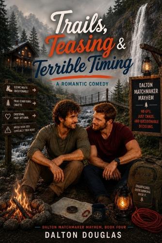 Trails, Teasing & Terrible Timing