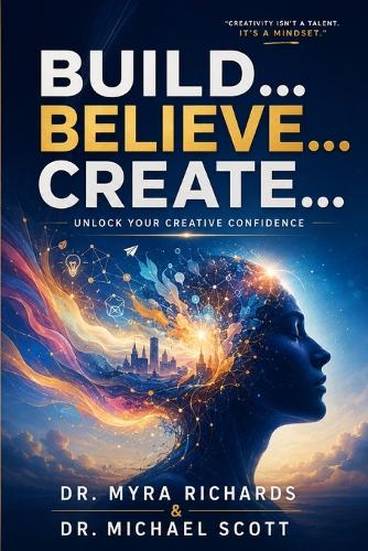 Build... Believe... Create...