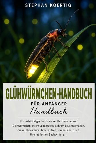 Glühwürmchen-Handbuch für Anfänger