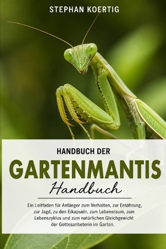 Handbuch der Gartenmantis