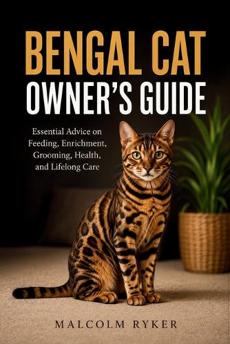 Bengal Cat Owner's Guide