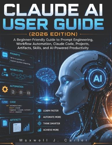 Claude AI User Guide (2026 Edition)