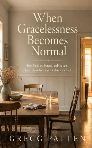 When Gracelessness Becomes Normal