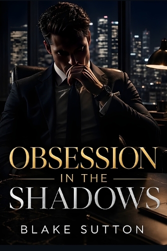 Obsession in the Shadows