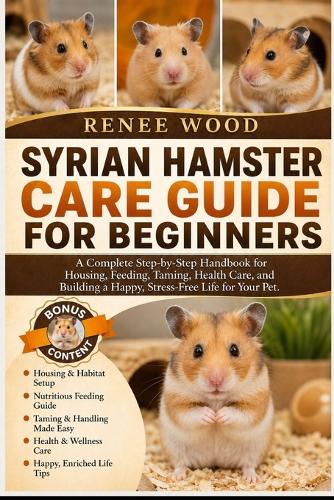 Syrian Hamster Care Guide for Beginners