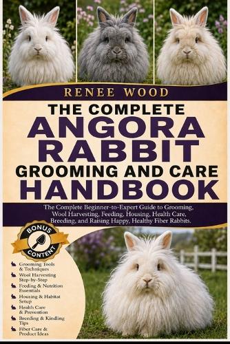 Angora Rabbit Grooming and Care Handbook