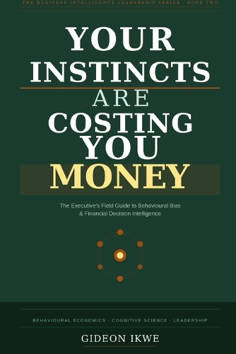 Your Instincts Are Costing You Money