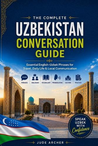 The Complete Uzbekistan Conversation Guide