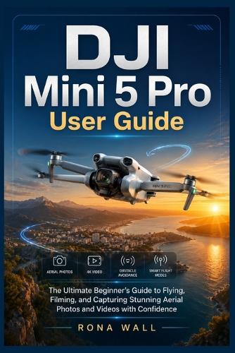 DJI Mini 5 Pro User Guide