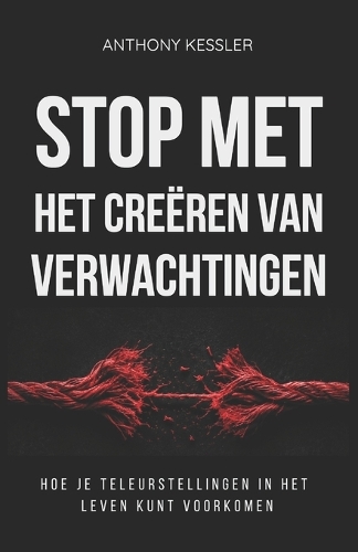 Stop Met Het Creëren Van Verwachtingen